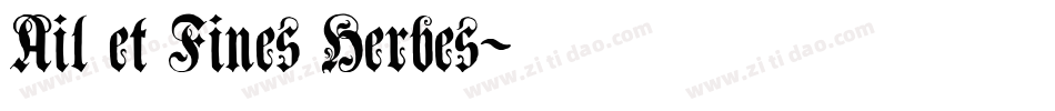 Ail et Fines Herbes字体转换